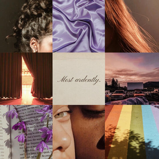 A moodboard of curly black hair, purple silk, straight orange hair, an open stage curtain, calligraphy that reads 'most ardently,' a drive-in at sunset, lavender over a book page, two faces - one white, one brown - pressed together, and a rainbow road.